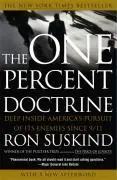 The One Percent Doctrine: Głęboki amerykański pościg za wrogami od 11 września 2001 r. - The One Percent Doctrine: Deep Inside America's Pursuit of Its Enemies Since 9/11