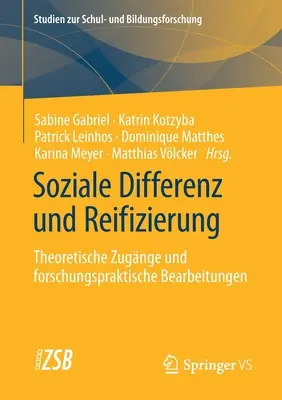 Soziale Differenz Und Reifizierung: Theoretische Zugnge Und Forschungspraktische Bearbeitungen