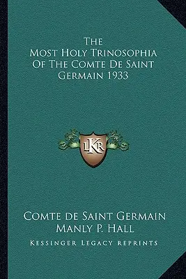 Najświętsza Trinozofia Comte de Saint Germain 1933 - The Most Holy Trinosophia of the Comte de Saint Germain 1933