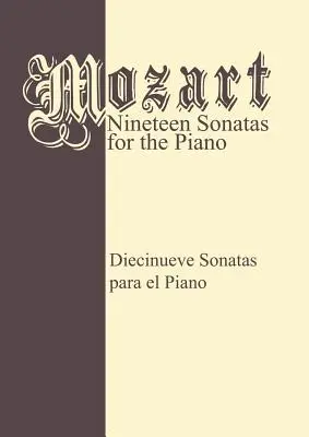 Mozart 19 Sonat - Complete: Piano Solo - Mozart 19 Sonatas - Complete: Piano Solo