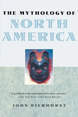 Mitologia Ameryki Północnej - The Mythology of North America