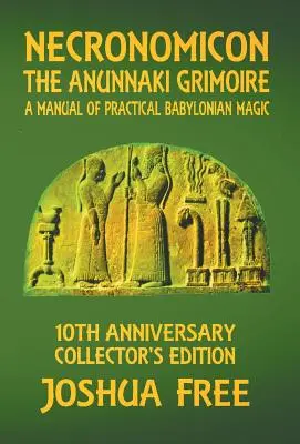 Necronomicon - The Anunnaki Grimoire: Podręcznik praktycznej magii babilońskiej - Necronomicon - The Anunnaki Grimoire: A Manual of Practical Babylonian Magick