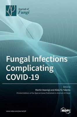 Infekcje grzybicze komplikujące COVID-19 - Fungal Infections Complicating COVID-19