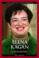 Elena Kagan: Biografia - Elena Kagan: A Biography