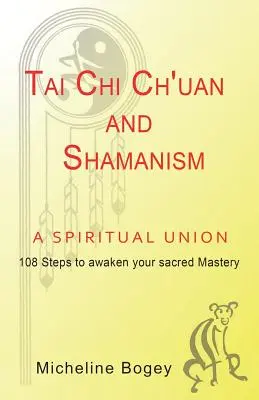 Tai Chi Ch'Uan i szamanizm - duchowa unia - Tai Chi Ch'Uan and Shamanism a Spiritual Union