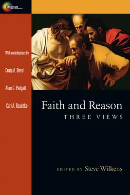 Wiara i rozum: Trzy poglądy - Faith and Reason: Three Views