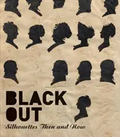 Black Out: Sylwetki dawniej i dziś - Black Out: Silhouettes Then and Now