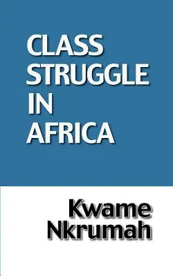 Walka klasowa w Afryce - The Class Struggle in Africa