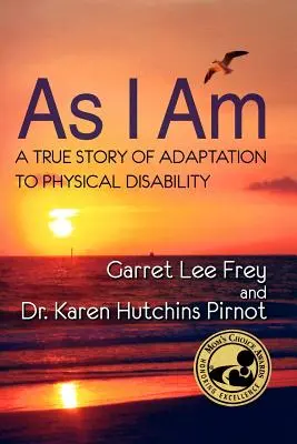 As I Am: Prawdziwa historia przystosowania się do niepełnosprawności fizycznej - As I Am, a True Story of Adaptation to Physical Disability