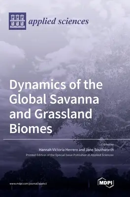 Dynamika globalnych biomów sawanny i użytków zielonych - Dynamics of the Global Savanna and Grassland Biomes