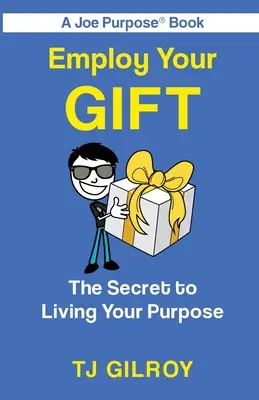 Wykorzystaj swój dar: sekret życia zgodnie z przeznaczeniem - Employ Your Gift: The Secret to Living Your Purpose