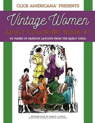 Vintage Women: Kolorowanka dla dorosłych #7: Vintage Fashion Layouts from the Early 1920s - Vintage Women: Adult Coloring Book #7: Vintage Fashion Layouts from the Early 1920s