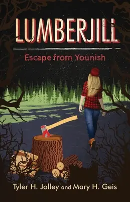 Lumberjill: Ucieczka z Younish - Lumberjill: Escape from Younish