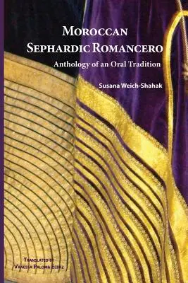 Marokański sefardyjski Romancero: Antologia tradycji ustnej - Moroccan Sephardic Romancero: Anthology of an Oral Tradition