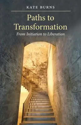 Ścieżki transformacji: Od inicjacji do wyzwolenia - Paths to Transformation: From Initiation to Liberation