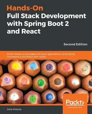 Praktyczne programowanie Full Stack z Spring Boot 2 i React - wydanie drugie - Hands-On Full Stack Development with Spring Boot 2 and React - Second Edition