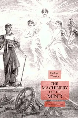 Maszyny umysłu: Klasyka ezoteryki - The Machinery of the Mind: Esoteric Classics