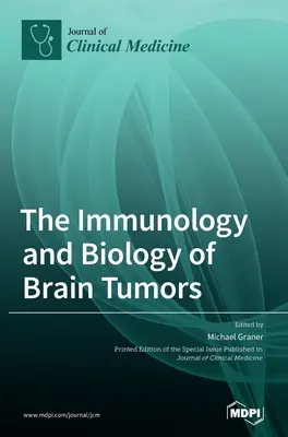 Immunologia i biologia guzów mózgu - The Immunology and Biology of Brain Tumors