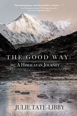 Dobra droga: Himalajska podróż - The Good Way: A Himalayan Journey