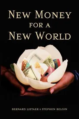 Nowe pieniądze dla nowego świata - New Money for a New World