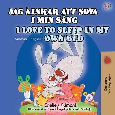 Kocham spać we własnym łóżku (szwedzko-angielska dwujęzyczna książka dla dzieci) - I Love to Sleep in My Own Bed (Swedish English Bilingual Book for Kids)