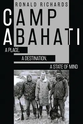 Obóz Abahati: Miejsce, cel podróży, stan umysłu - Camp Abahati: A Place, A Destination, A State Of Mind