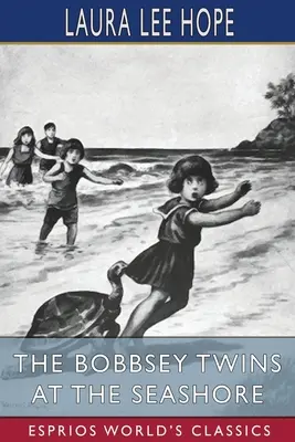 Bliźniaczki Bobbsey nad brzegiem morza (Esprios Classics) - The Bobbsey Twins at the Seashore (Esprios Classics)