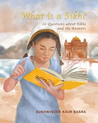 Kim jest Sikh?: 20 pytań na temat Sikhi i odpowiedzi - What is a Sikh?: 20 Questions about Sikhi and the Answers