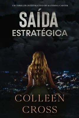 Sada Estratgica: thriller śledczy Kateriny Carter - Sada Estratgica: Um thriller investigativo de Katerina Carter