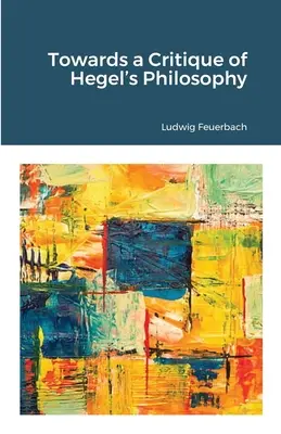 W kierunku krytyki filozofii Hegla - Towards a Critique of Hegel's Philosophy