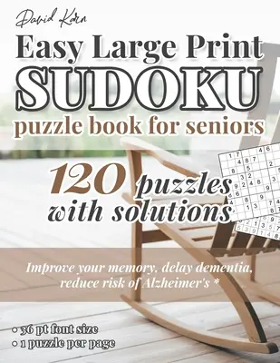 David Karn Easy Large Print Sudoku Puzzle Book for Seniors: 120 łamigłówek z rozwiązaniami - popraw swoją pamięć, opóźnij demencję, zmniejsz ryzyko Alzheimera - David Karn Easy Large Print Sudoku Puzzle Book for Seniors: 120 Puzzles With Solutions - Improve your memory, delay dementia, reduce risk of Alzheimer