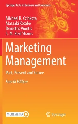 Zarządzanie marketingiem: Przeszłość, teraźniejszość i przyszłość - Marketing Management: Past, Present and Future