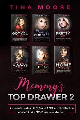 Mommy's Top Drawer 2: Romantyczna lesbijska powieść MDLG i ABDL zawierająca 6 w 1 perwersyjnych historii BDSM. - Mommy's Top Drawer 2: A romantic lesbian MDLG and ABDL novel collection of 6 in 1 kinky BDSM age play stories
