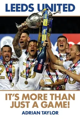 Leeds United: To coś więcej niż tylko gra! - Leeds United: It's More Than Just a Game!