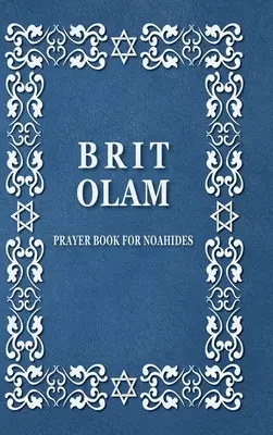 BRIT OLAM, Modlitewnik dla Noahidów - BRIT OLAM, Prayer Book for Noahides