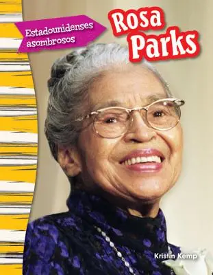 Estadounidenses Asombrosos: Rosa Parks (Niesamowici Amerykanie: Rosa Parks) (Wersja hiszpańska) - Estadounidenses Asombrosos: Rosa Parks (Amazing Americans: Rosa Parks) (Spanish Version)