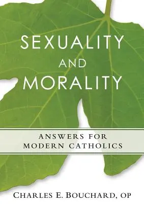 Seksualność i moralność: Odpowiedzi dla współczesnych katolików - Sexuality and Morality: Answers for Modern Catholics