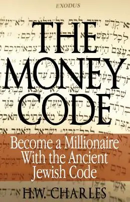The Money Code: Zostań milionerem dzięki starożytnemu kodeksowi żydowskiemu - The Money Code: Become a Millionaire With the Ancient Jewish Code