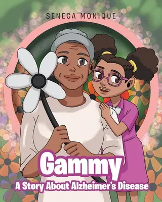 Gammy: opowieść o chorobie Alzheimera - Gammy A Story About Alzheimer's Disease