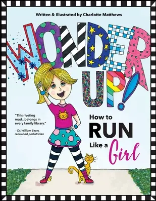 Wonder Up! Jak biegać jak dziewczyna - Wonder Up! How to Run Like a Girl