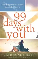 99 dni z tobą: Trzymający w napięciu i łamiący serce przewracacz stron - 99 Days With You: A gripping and heartbreaking page turner