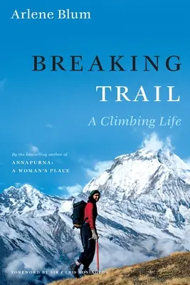 Breaking Trail: Życie wspinacza - Breaking Trail: A Climbing Life