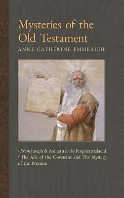 Tajemnice Starego Testamentu: Od Józefa i Asenat do proroka Malachiasza & Arka Przymierza i tajemnica obietnicy - Mysteries of the Old Testament: From Joseph and Asenath to the Prophet Malachi & The Ark of the Covenant and the Mystery of the Promise