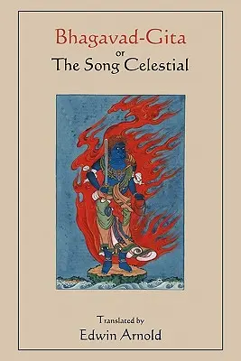 Bhagavad-Gita lub Pieśń niebiańska. W tłumaczeniu Edwina Arnolda. - Bhagavad-Gita or The Song Celestial. Translated by Edwin Arnold.