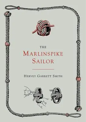 The Marlinspike Sailor [Wydanie drugie, powiększone] - The Marlinspike Sailor [Second Edition, Enlarged]