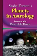 Planety Sashy Fenton w astrologii - Sasha Fenton's Planets in Astrology