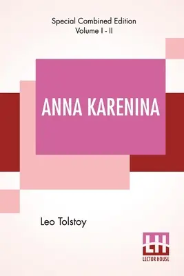 Anna Karenina (w całości): Tłumaczenie: Constance Garnett - Anna Karenina (Complete): Translated By Constance Garnett