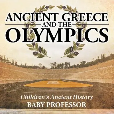 Starożytna Grecja i igrzyska olimpijskie - historia starożytna dla dzieci - Ancient Greece and The Olympics - Children's Ancient History