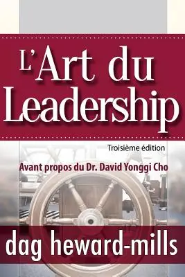 Sztuka przywództwa - wydanie trzecie - L'Art Du Leadership- Troisieme Edition