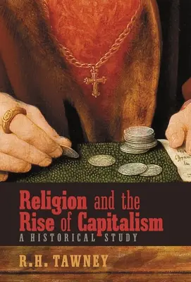 Religia i rozwój kapitalizmu: Studium historyczne - Religion and the Rise of Capitalism: A Historical Study